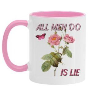 PREORDER ONLY 💗All Men Do is Lie mug